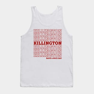 Killington - Have a nice day Tank Top